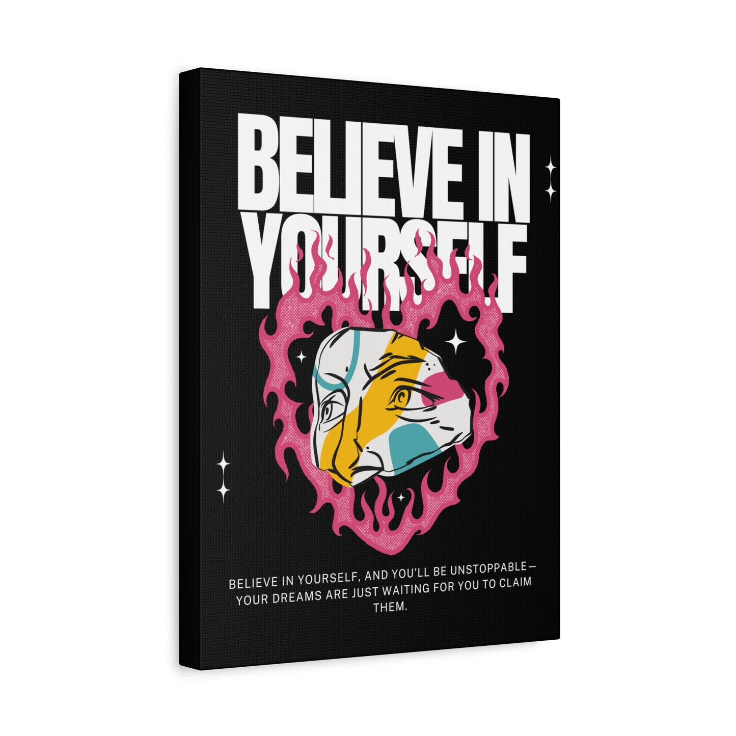 Inspirational Believe In Yourself Wall Print