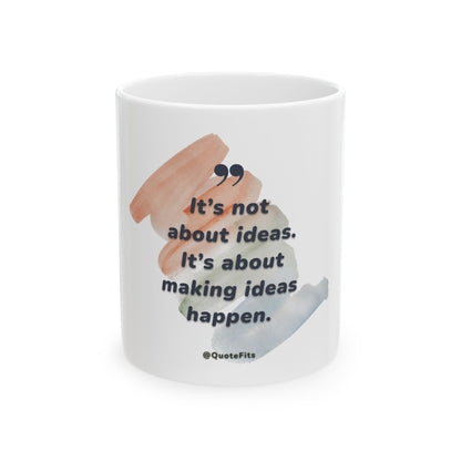 Inspirational Quoted Mug, (11oz, 15oz)