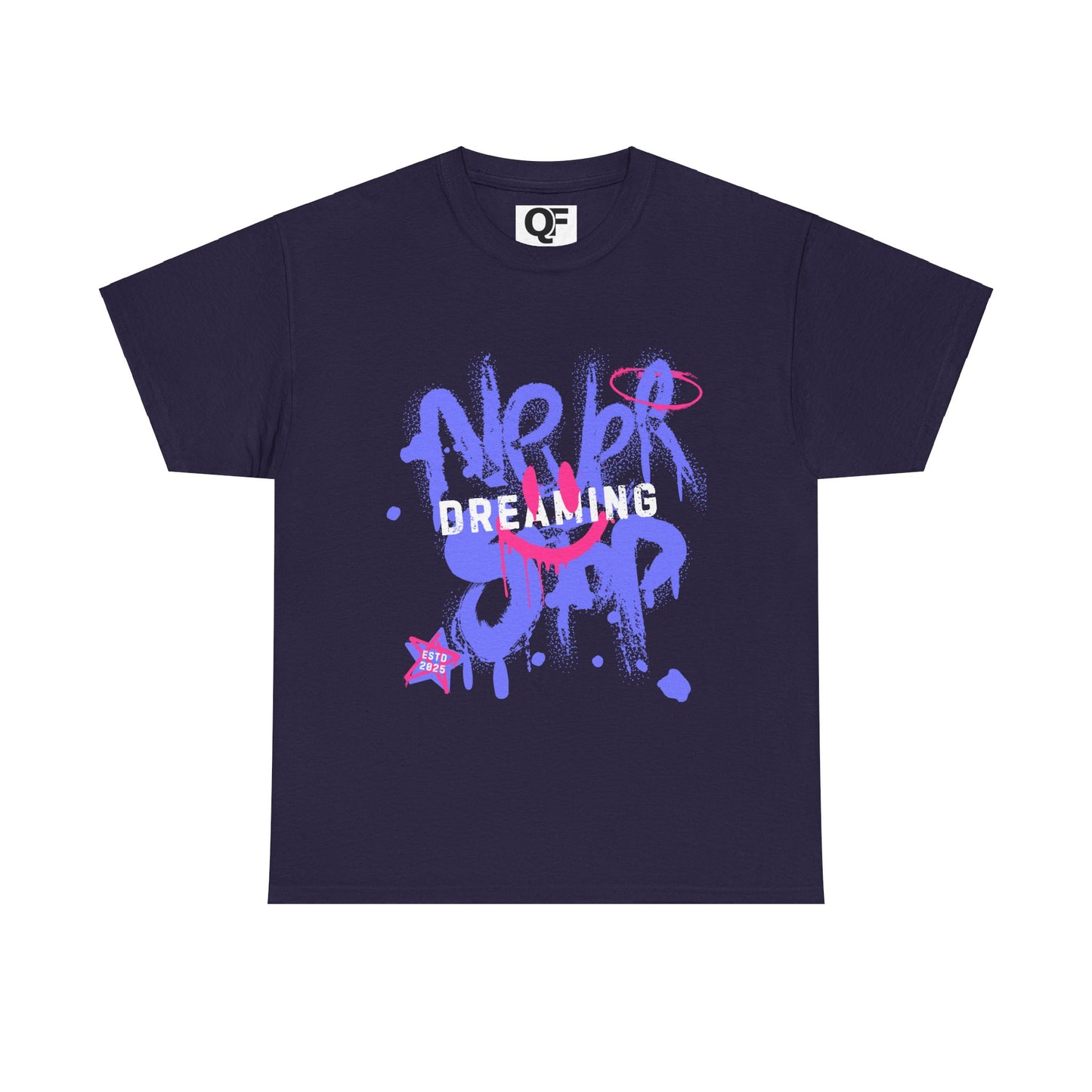 (Unisex) - Never Stop Dreaming Motivational Tee