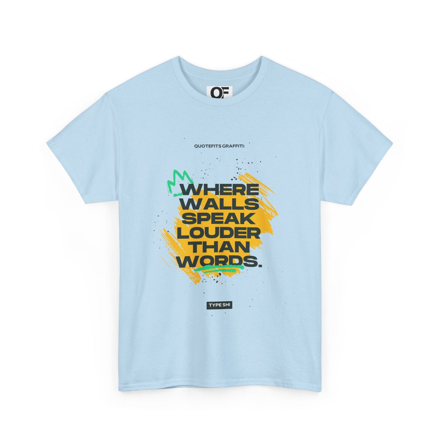 Motivational Wall Speak Tee