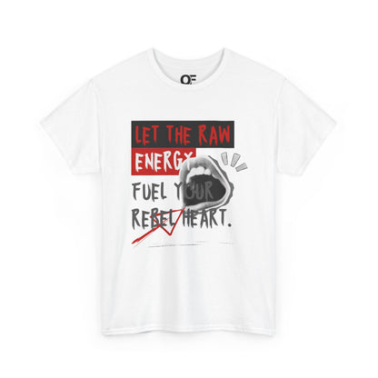 (Unisex) - Raw Energy Motivational T-Shirt