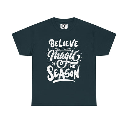 (Unisex) - Believe In The Magic Of The Season Tee