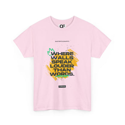 Motivational Wall Speak Tee