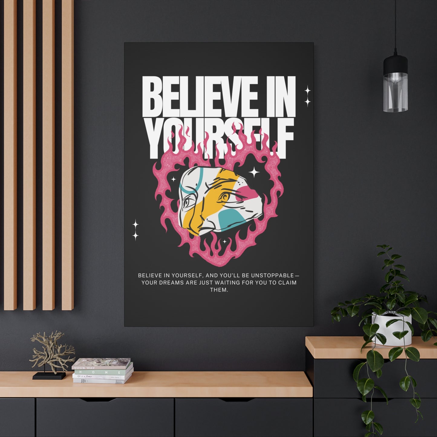 Inspirational Believe In Yourself Wall Print