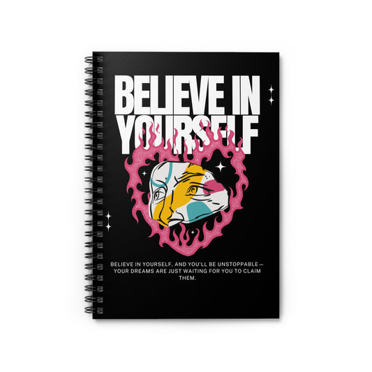 Spiral Notebook - Belive in Yourself Journal