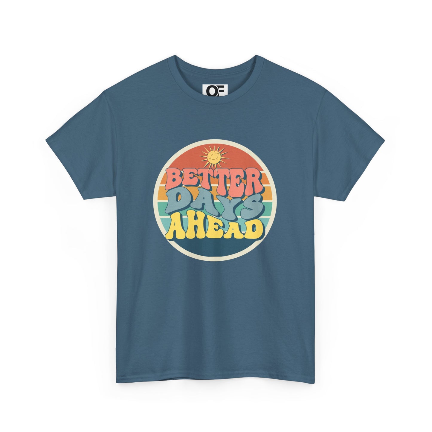 (Unisex) Better Days Ahead Motivational Tee