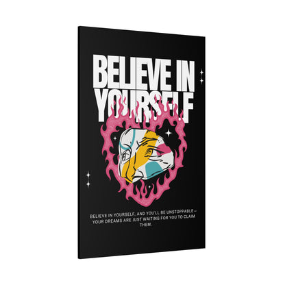 Inspirational Believe In Yourself Wall Print