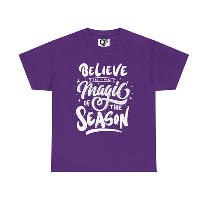 (Unisex) - Believe In The Magic Of The Season Tee