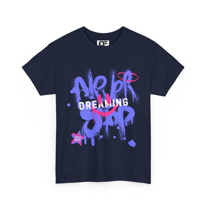 (Unisex) - Never Stop Dreaming Motivational Tee