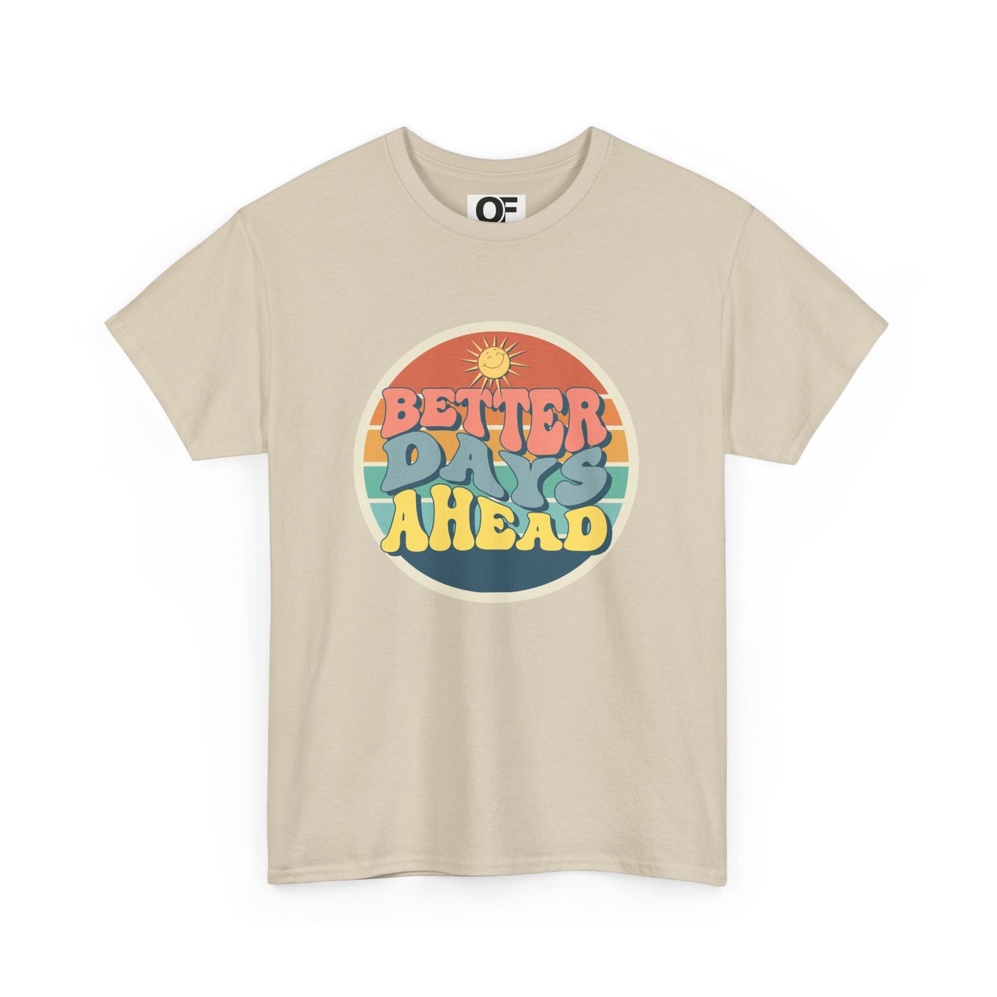 (Unisex) Better Days Ahead Motivational Tee