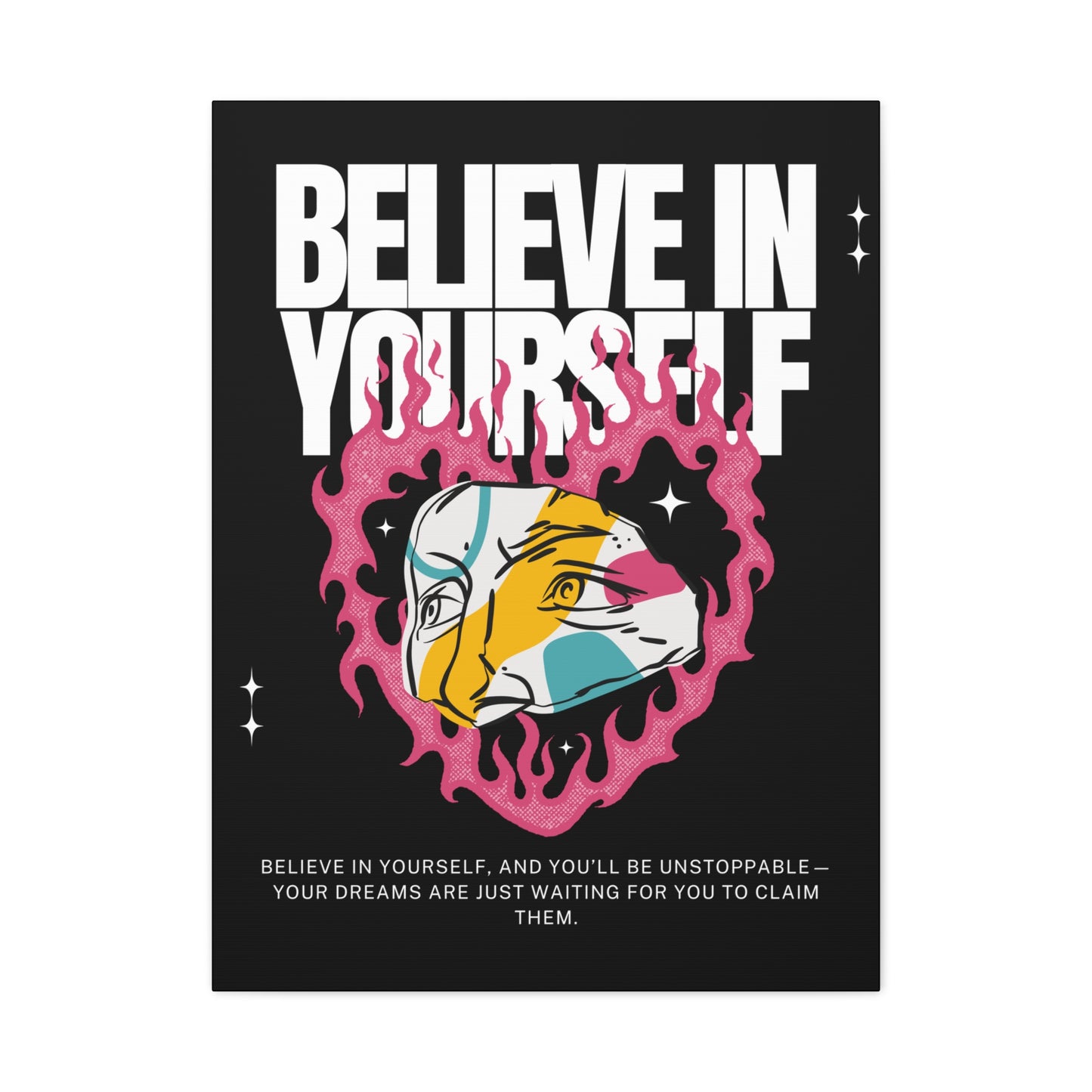 Inspirational Believe In Yourself Wall Print