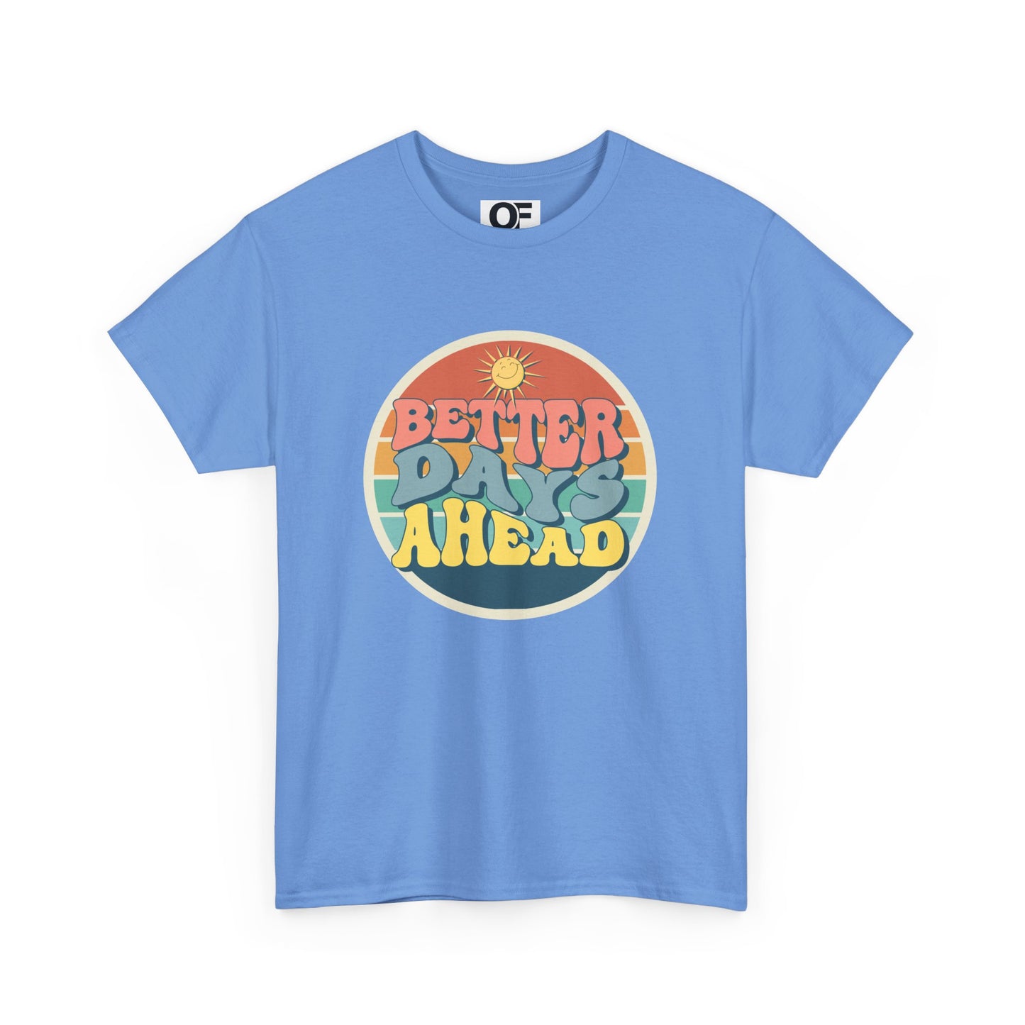 (Unisex) Better Days Ahead Motivational Tee