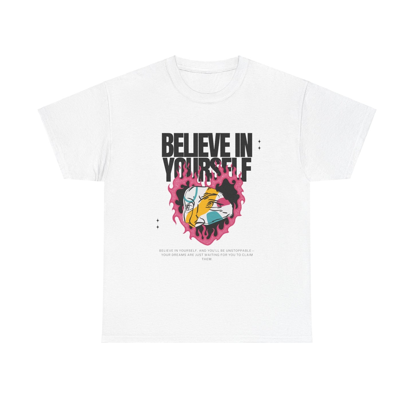 (Unisex) Believe In Yourself Inspirational Tee