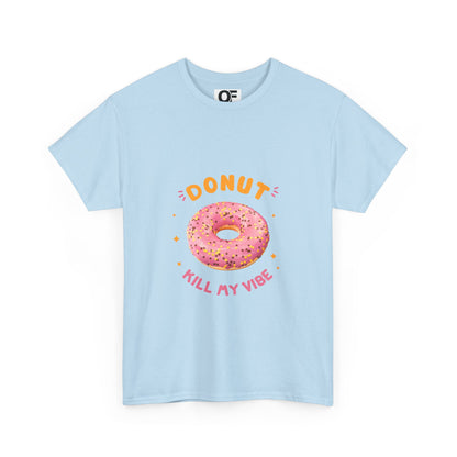 Donut Kill My Vibe Tee