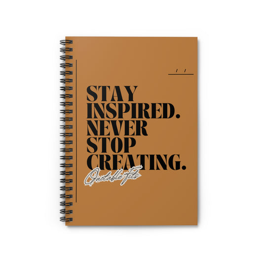 Stay Inspired Spiral Notebook - Ruled Line