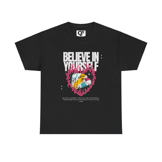 (Unisex) Believe In Yourself Inspirational Tee