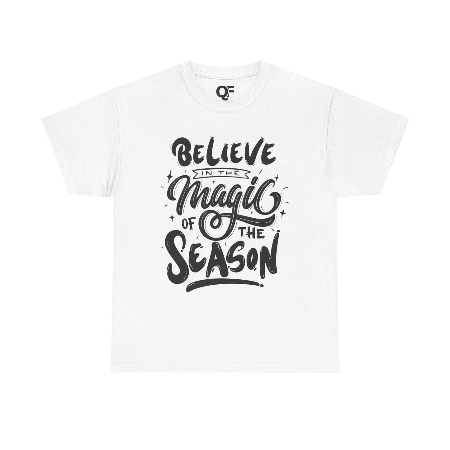 (Unisex) - Believe In The Magic Of The Season Tee