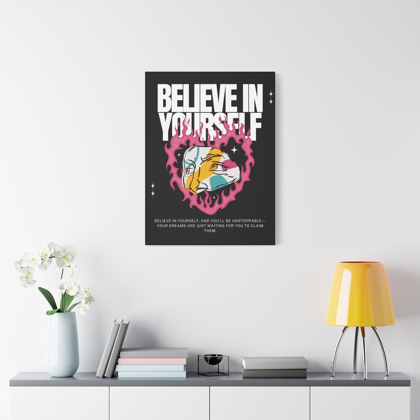 Inspirational Believe In Yourself Wall Print