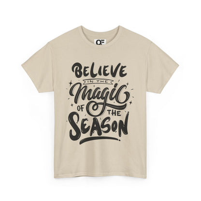 (Unisex) - Believe In The Magic Of The Season Tee