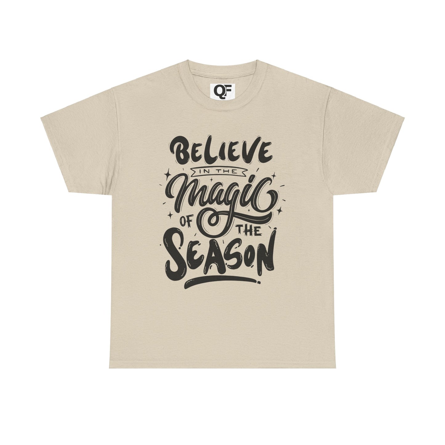 (Unisex) - Believe In The Magic Of The Season Tee